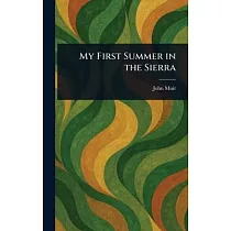 My First Summer in the Sierra