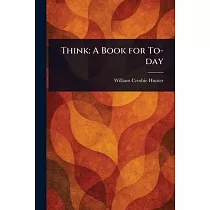 Think： A Book for To─day