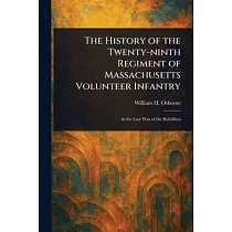 The History of the Twenty─ninth Regiment of Massachusetts Volunteer Infantry