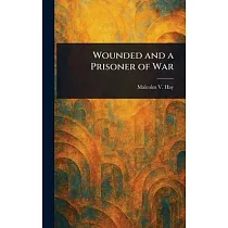 Wounded and a Prisoner of War
