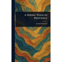 A Spring Walk in Provence