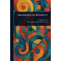 Drawings of Rossetti