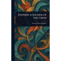 Stephen： A Soldier of the Cross