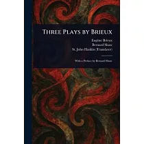Three Plays by Brieux
