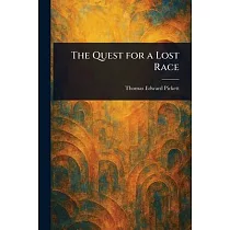 The Quest for a Lost Race
