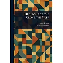 The Sunshade， the Glove， the Muff