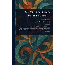 My Opinions and Betsey Bobbet’s