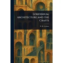 Londinium， Architecture and the Crafts