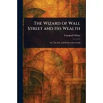 The Wizard of Wall Street and His Wealth