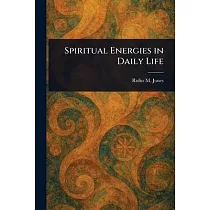 Spiritual Energies in Daily Life