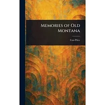 Memories of Old Montana
