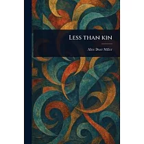 Less Than Kin