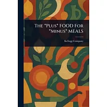 The *Plus* FOOD For *Minus* MEALS