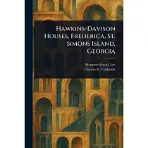 Hawkins─Davison Houses， Frederica， St. Simons Island， Georgia