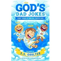 God’s Dad Jokes： Hilarious Dad Jokes and Family─Friendly Bible Puns ─ Perfect Gift for Dads， Friends， and Church Family