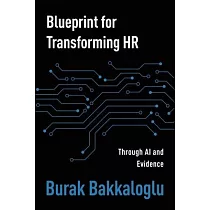 Blueprint for Transforming HR： Through Al and Evidence