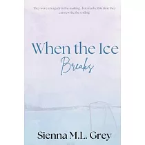 When the Ice Breaks
