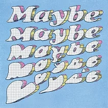 椅子樂團 The Chairs / Maybe Maybe