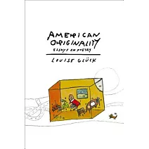 American Originality: Essays on Poetry