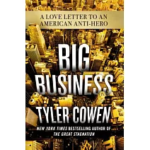 Big Business: A Love Letter to an American Anti-Hero