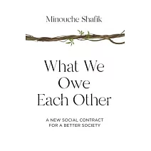 What We Owe Each Other: A New Social Contract for a Better Society
