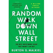 A Random Walk Down Wall Street: The Best Investment Guide That Money Can Buy