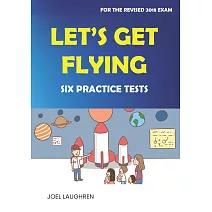 Let’s Get Flying: Six Practice Tests (with Downloadable TG and MP3)