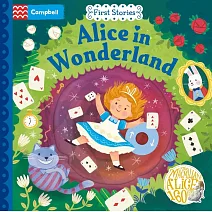 經典童話 硬頁遊戲書：愛麗絲夢遊仙境 （附故事音檔）Alice in Wonderland: A Push, Pull, Slide Book (Campbell First Stories)