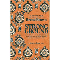 Strong Ground: The Lessons of Daring Leadership, the Tenacity of Paradox, and the Wisdom of the Human Spirit