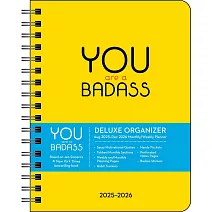 You Are a Badass Deluxe Organizer 17-Month 2025-2026 Weekly/Monthly Planner