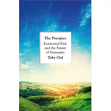 The Precipice: Existential Risk and the Future of Humanity