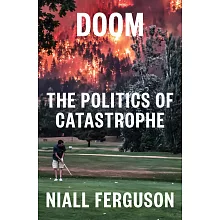 Doom: The Politics of Catastrophe