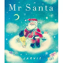 聖誕老公公，我好想好想問你…… Mr Santa: A new cosy classic from the award-winning Jarvis, perfect for sharing and gifting in the run-up to Christmas