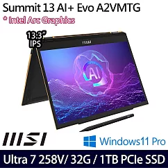 【MSI】微星 Summit 13 AI+ Evo A2VMTG─006TW 13.3吋/Ultra 7 258V/32G/1TB SSD/Win11P AI觸控商務筆電