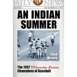 Thar's Joy in Braveland: The 1957 Milwaukee Braves [Book]