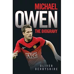 : Michael Owen: The Biography: 9781844546435: Derbyshire, Oliver:  Books