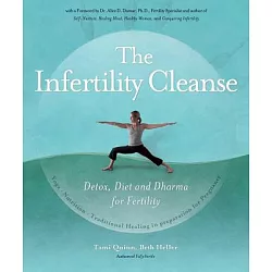 博客來-The Infertility Cleanse: Detox, Diet and Dharma for Fertility