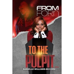 博客來-From Porn to the Pulpit...