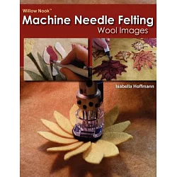 Needle Felting Book for Beginners: Craft Amazing Needle Felting Patterns,  and Needle Felted Animals and Projects with Wool Using this Step by Step