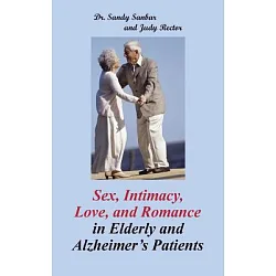 博客來-Sex, Intimacy, Love, and Romance in Elderly and Alzheimer's ...