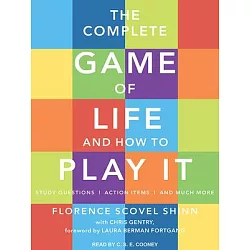 The Complete Game of Life and How to Play It: The Classic Text with  Commentary, Study Questions, Action Items, and Much More by Chris Gentry