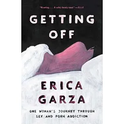 博客來-Getting Off: One Woman's Journey Through Sex and Porn Addiction