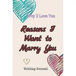 The Reasons I Love You. Letters To The Man I Love: Love Letter Journal as a Gift to the Man You Love.