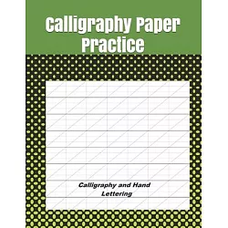 Calligraphy Practice Workbook: Learn Calligraphy Practice Sheets