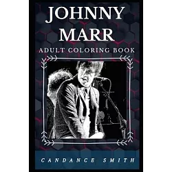 博客來 Johnny Marr Adult Coloring Book Legendary Guitarist Of The Smiths And Acclaimed Musician Inspired Adult Coloring Book