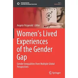 博客來-Women's Lived Experiences of the Gender Gap: Gender Inequalities from  Multiple Global Perspectives