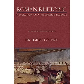 博客來 Roman Rhetoric Revolution And The Greek Influence