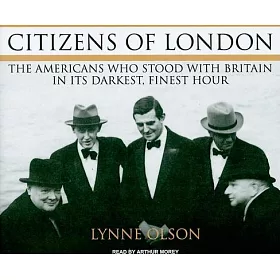 Åå®¢ä¾ Citizens Of London The Americans Who Stood With Britain In Its Darkest Finest Hour