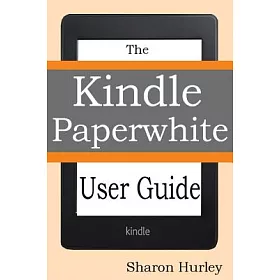 博客來 Kindle Paperwhite User Guide The Best Paperwhite Manual To Master Your Device