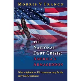 博客來 The National Debt Crisis America S Armageddon